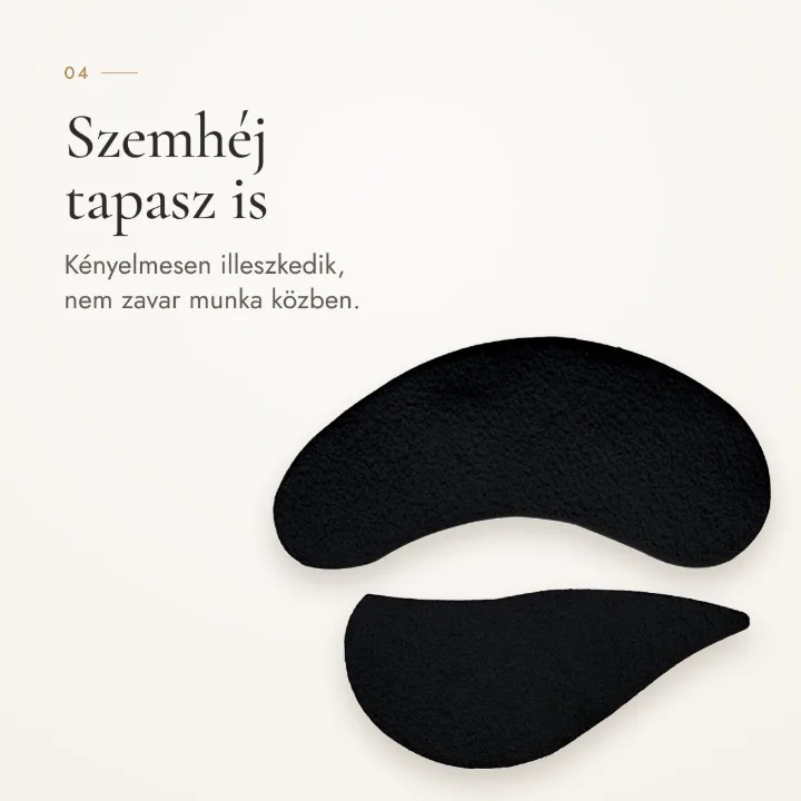 Szemhéj tapasz is – kényelmesen illeszkedik, nem zavar munka közben